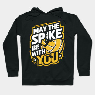 May The Spike Be With You – Funny Volleyball Hoodie