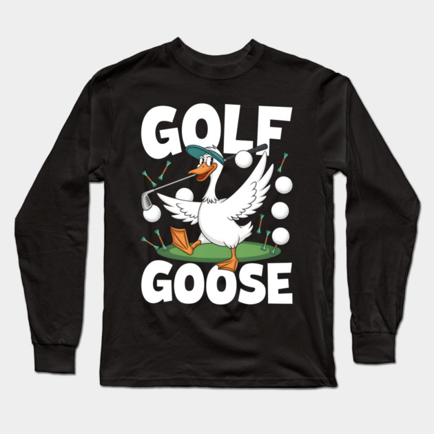Golf Goose – Funny Cartoon Goose Playing Golf Long Sleeve T-Shirt by MakerMind8.2
