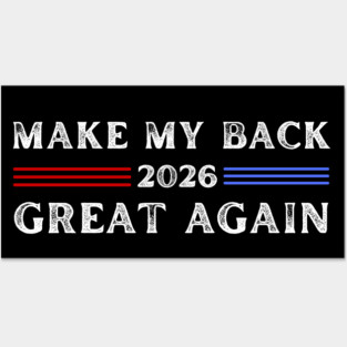 Make My Back Great Again 2026 Posters and Art
