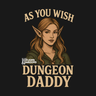 As you wish... T-Shirt