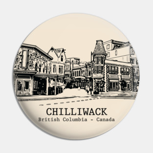 Chilliwack - British Columbia Pin