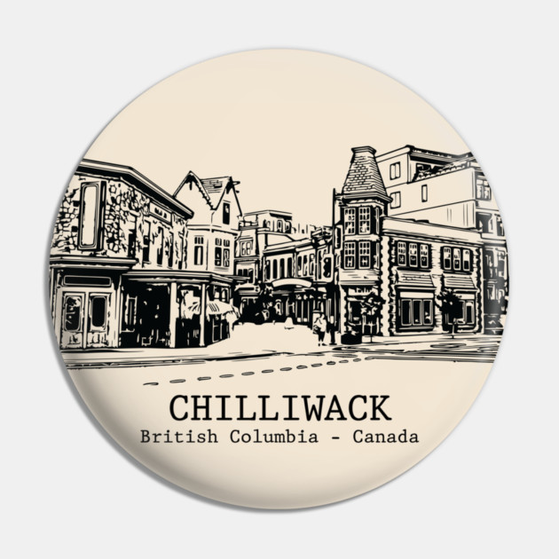 Chilliwack - British Columbia Pin by Lakeric