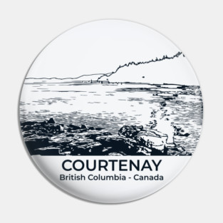 Courtenay - British Columbia Pin