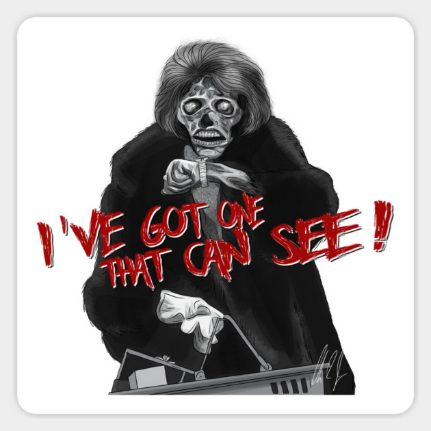 They Live: I've got one that can see! Magnet by 51Deesigns