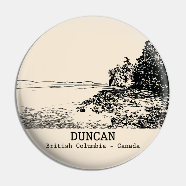 Duncan - British Columbia Pin by Lakeric