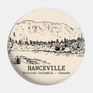 Hanceville - British Columbia Pin