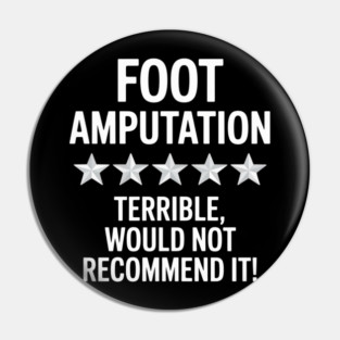 Foot Amputation Amputate Surgery Amputee Recovery Survivor Pin