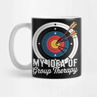 My Idea Of Group Therapy - Archery Archer Bowhunting Bows Mug