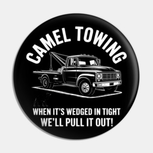 Camel Towing Inappropriate Humor Adult Humor Camel Towing Pin
