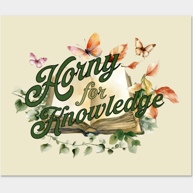 Horny for Knowledge Wall Art by casualteesinc