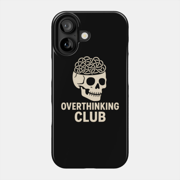 Overthinking Club Phone Case by Demian Stipatio