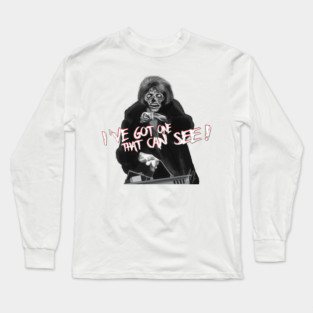 They Live: I've got one that can see! [Alt] Long Sleeve T-Shirt