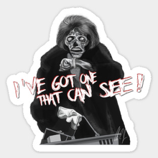 They Live: I've got one that can see! [Alt] Sticker