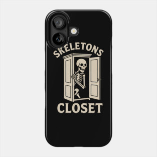 Sceletons Closet Phone Case