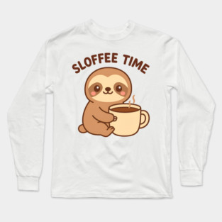 Sloffee time Long Sleeve T-Shirt