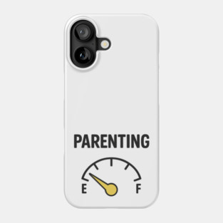 Parenting Phone Case