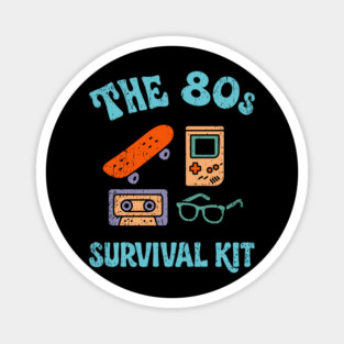 The 80s Survival Kit Nostalgia Retro Vibes Magnet