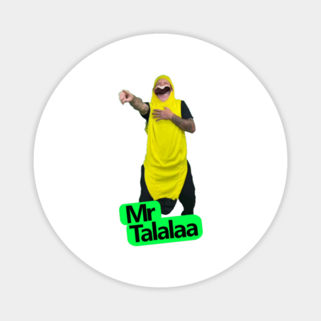 Mr. Talalaa - Banana Character Magnet by MrTalalaa