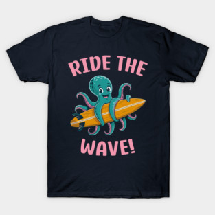 Ride The Wave Octopus T-Shirt