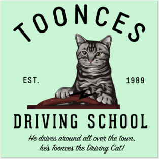 Toonces Driving School - Est. 1989 Posters and Art