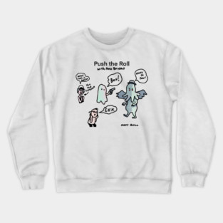 Perfect Promo - Push the Roll with Ross Bryant Crewneck Sweatshirt