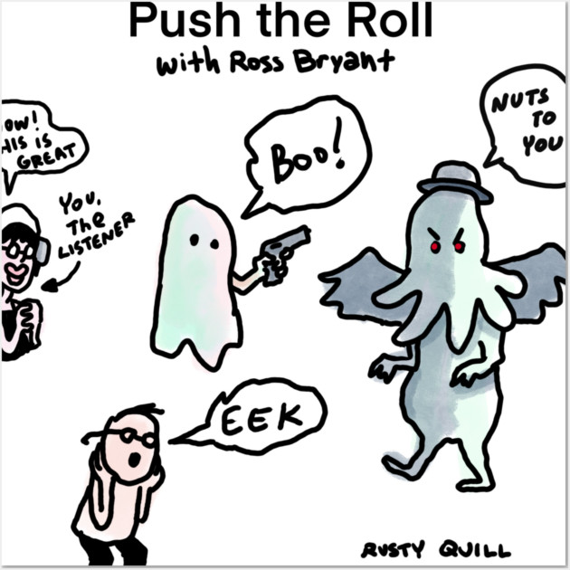 Perfect Promo - Push the Roll with Ross Bryant Wall Art by Ain't Slayed Nobody