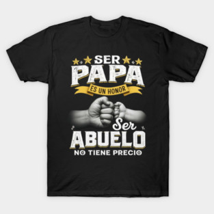 Honor Ser Abuelo No Tiene Precio Spanish T-Shirt