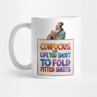 Life Is Too Short To Fold Fitted Sheets Mug