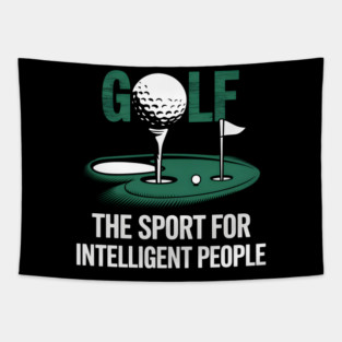 Golf – The Sport for Intelligent People Funny Tapestry
