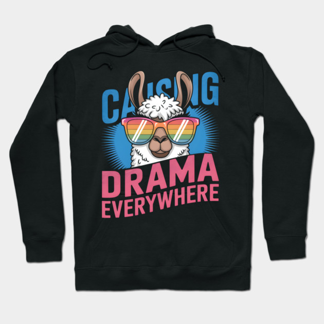 Funny Llama Shirt – Causing Drama Everywhere Hoodie by MakerMind8.2