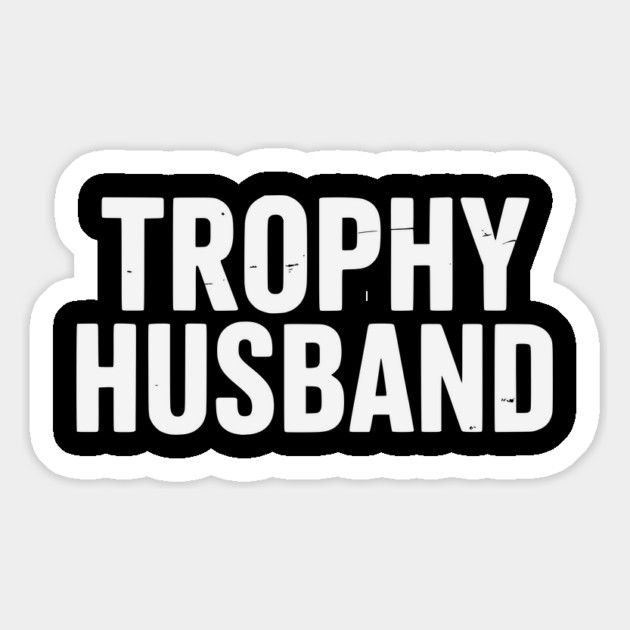 Trophy Husband Magnet by UrbanLifeApparel