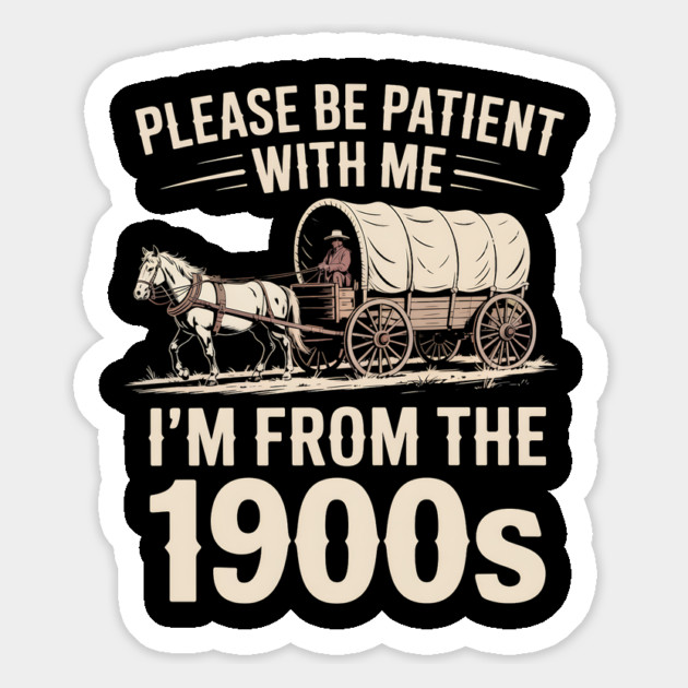 I'm From the 1900s Magnet by UrbanLifeApparel