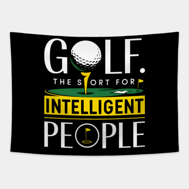 Golf Shirt – The Sport for Intelligent People Funny Golf Tapestry by MakerMind8.2