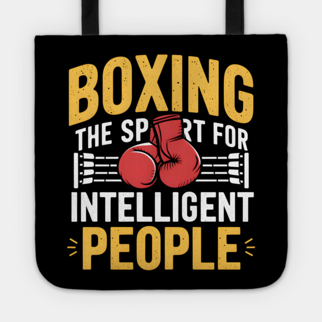Boxing Shirt – The Sport for Intelligent People Funny Boxing Tote by MakerMind8.2