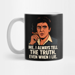 I Always Tell The Truth Mug