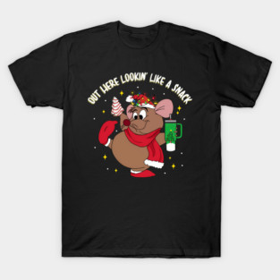 Out Here Looking Like A Snack Mouse T-Shirt