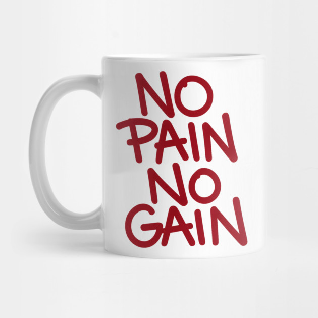 No Pain No Gain by Demian Stipatio