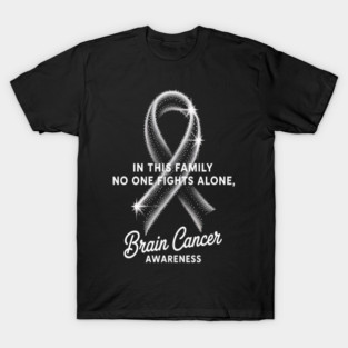In This Family No One Fights Alone Brain Cancer T-Shirt
