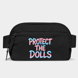 Protect The Dolls Bag