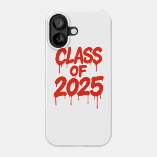 Class of 2025 Phone Case