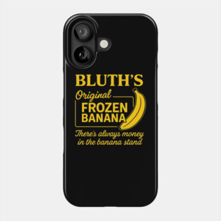 There's Always Money in the Banana Stand Phone Case