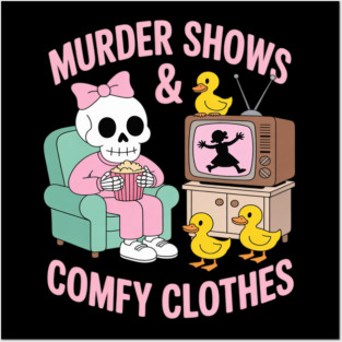 Skeleton Murder Shows & Comfy Posters and Art
