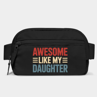 Parents' Day Quote Awesome Like My Daughter Cool Dad Bag