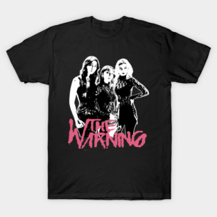 The Warning – Powerful Rock Trio Art T-Shirt