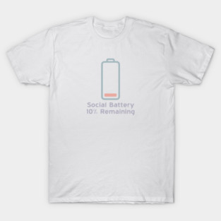 Social Battery — 10% Remaining T-Shirt