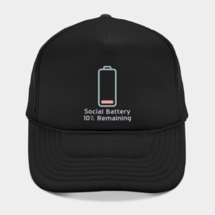 Social Battery — 10% Remaining Hat