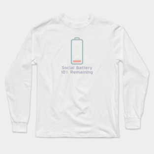 Social Battery — 10% Remaining Long Sleeve T-Shirt