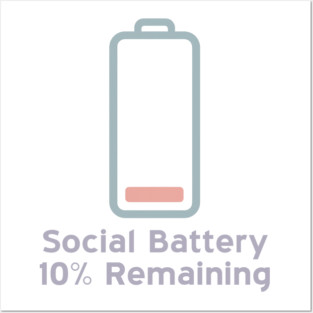 Social Battery — 10% Remaining Posters and Art