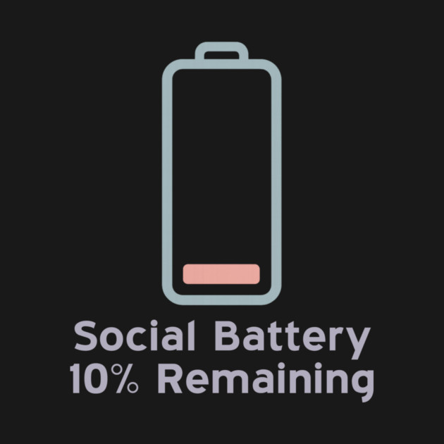 Social Battery — 10% Remaining by Fauzi's Store