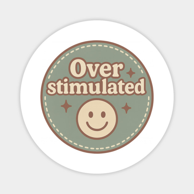 Embroidered Overstimulated Magnet by Fauzi's Store